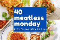 40 Irresistible Meatless Monday Recipes Your Family Will Beg For