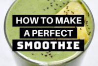 Master the Perfect Smoothie Plus 30 Irresistible Recipes