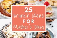 25 Delicious Mother’s Day Brunch Ideas