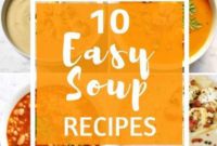 Deliciously Simple: 10 Easy Soups