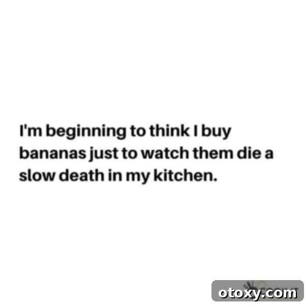 27 Effortless Tips for Eco-Friendly Food and Drink Habits 3 A humorous white background with text overlay 'I'm beginning to think I buy bananas just to watch them die a slow death in my kitchen'.